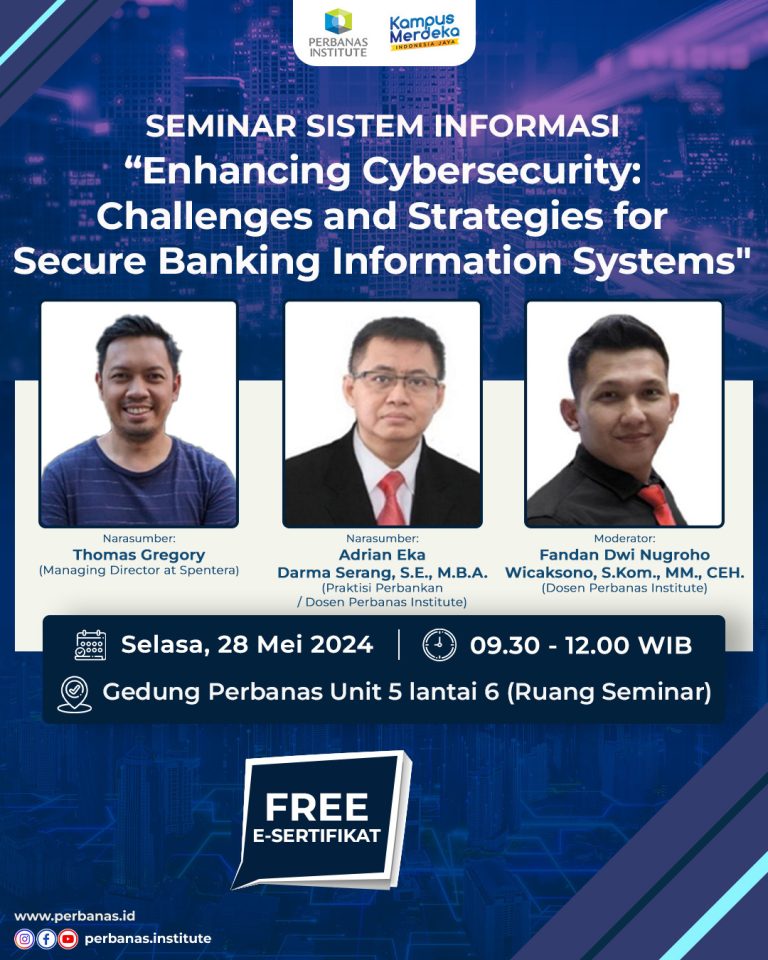 SEMINAR SISTEM INFORMASI “Enhancing Cybersecurity: Challanges and Strategies For Secure Banking Information Systems”