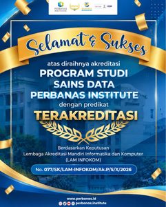 Komitmen Tingkatkan Kualitas Pendidikan, Prodi S1 Sains Data FTI Perbanas Institute Resmi Raih Akreditasi LAM INFOKOM