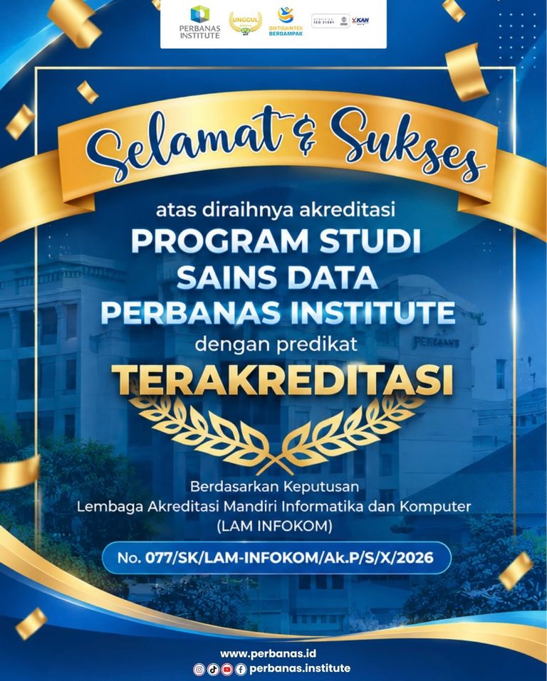 Komitmen Tingkatkan Kualitas Pendidikan, Prodi S1 Sains Data FTI Perbanas Institute Resmi Raih Akreditasi LAM INFOKOM